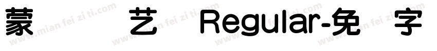 蒙纳简综艺体 Regular字体转换